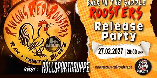 Raucous Red Roosters(Record Release Party)+Rollsportgruppe 
