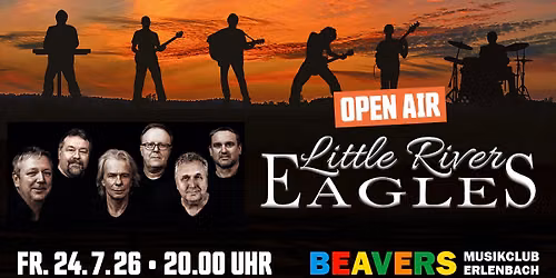 LITTLE RIVER EAGLES | The Eagles & Little River Band Tribute | OPEN AIR! | BEAVERS Musikclub