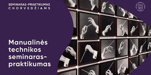 Manualin\u0117s technikos seminaras-praktikumas chorved\u017eiams
