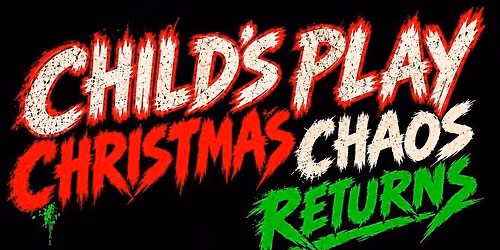 Child\u2019s Play Xmas Chaos w\/KIXmas presents