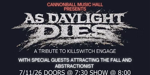 As Daylight Dies x Attracting the Fall x Abstractionist