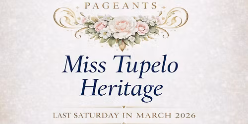 Miss Tupelo Heritage 