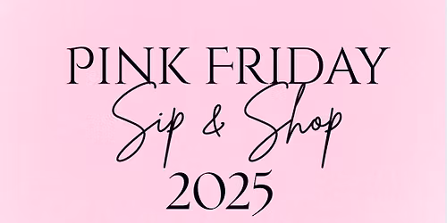 PINK FRIDAY Sip \uff06 Shop Crawl