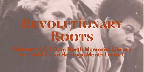 Revolutionary Roots: an African Heritage Month Public Lecture