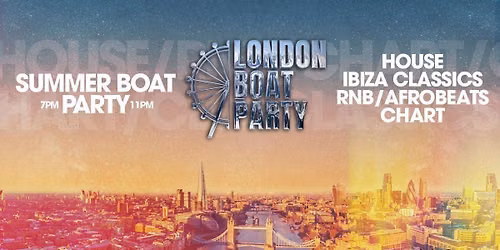 London Boat Party with Free After Party!