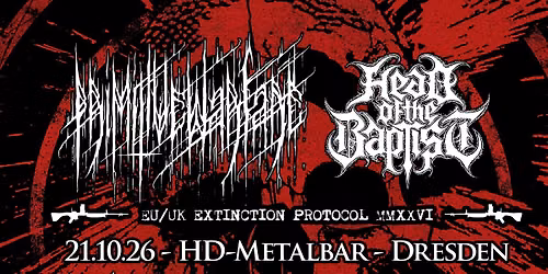  + Primitive Warfare + Head Of The Baptist - HD - Metalbar Dresden