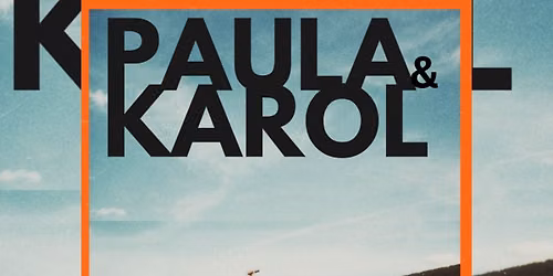 Paula i Karol (indie\/folk) \u2022 Berlin \u2022 Schokoladen