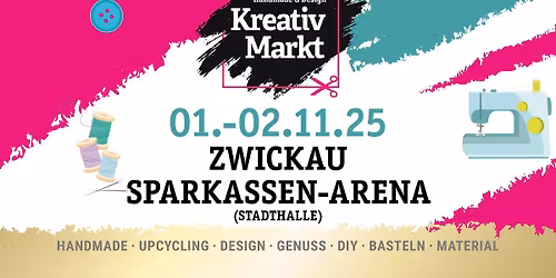 Kreativmarkt \/\/ Zwickau Sparkassen-Arena (Stadthalle)