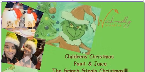 Kids Paint & Juice - The Grinch Stole Christmas!!!