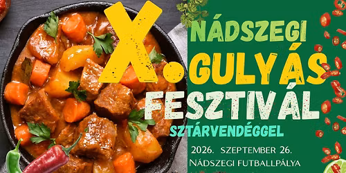 X. Guly\u00e1sfesztiv\u00e1l N\u00e1dszegen\/X. Gul\u00e1\u0161ov\u00fd festival