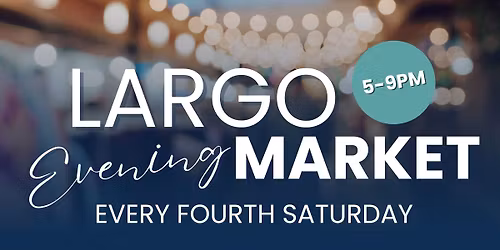 Largo Evening Market