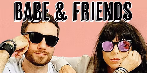 BABE & Friends