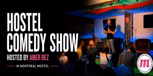 Montreal Hostel Comedy Show
