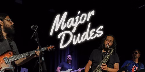Elysian Gardens Presents: The Major Dudes