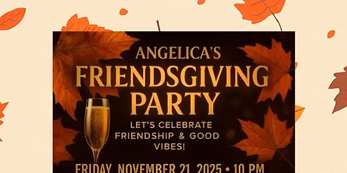 Angelica\u2019s Friendsgiving party