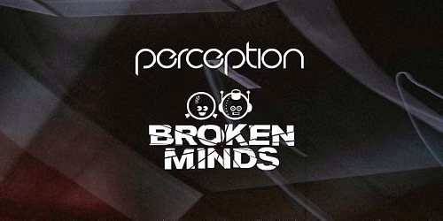 Perception + Broken Minds \/ DOC SCOTT + DIGITAL \/ Fri 25th Sep \/ Shrewsbury