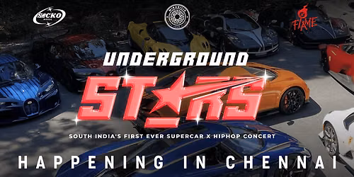 Underground Stars - Chennai's First Ever Supercar x Hip-Hop Concert