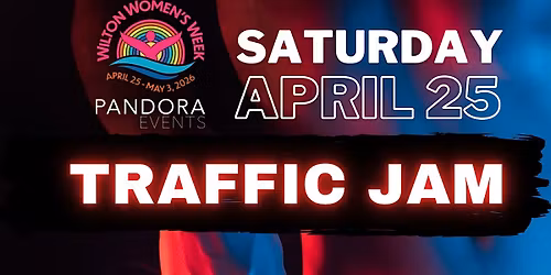 Traffic Jam \u2013 An Official Wilton Women\u2019s Week Event Sat April 25