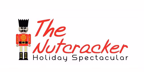 The Nutcracker Holiday Spectacular