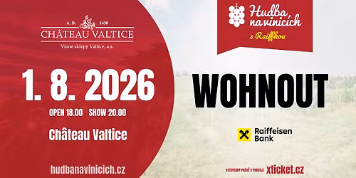 WOHNOUT - CH\u00c2TEAU VALTICE - 1. srpna