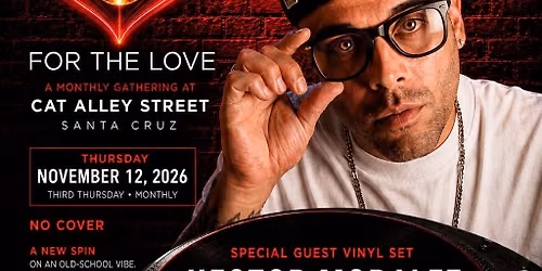 FOR THE LOVE w\/Hector Moralez
