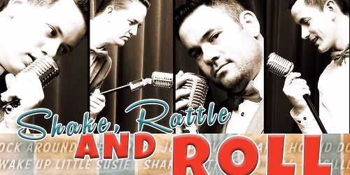 **LIMITED TICKETS** Shake, Rattle and Roll