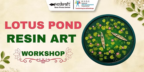 LOTUS POND RESIN ART WORKSHOP
