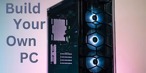 Make and Take Your Own Computer! 7th- 10th Graders