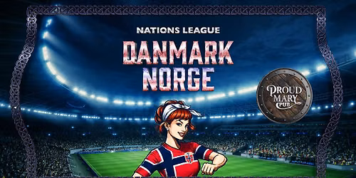 Danmark - Norge p\u00e5 Proud Mary