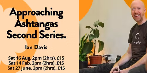 Approaching Ashtangas Second Series with Ian Davis