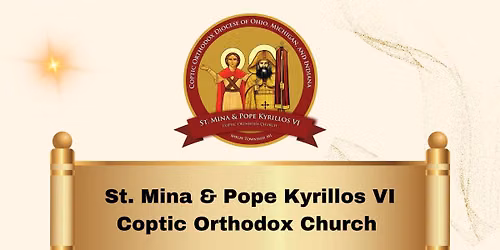 St. Mina & Pope Kyrillos VI Coptic Orthodox Church 10 Year Anniversary Celebration
