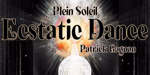Ecstatic Dance \u221e Patrick Gagnon
