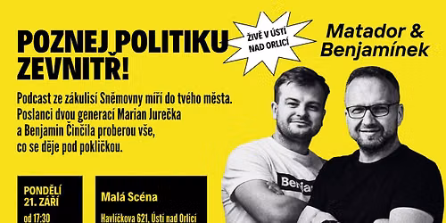 Matador a Benjam\u00ednek \u017dIV\u011a v \u00dast\u00ed nad Orlic\u00ed - Poznej politiku zevnit\u0159!