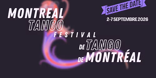 Montreal Tango Festival 2026 Edition - Festival de tango de Montr\u00e9al \u00e9dition 2026