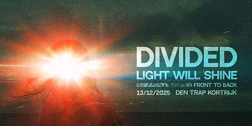 DIVIDED (Light Will Shine front to back)