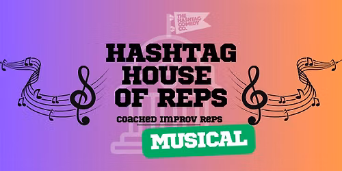 Hashtag House of Reps - Musical Edition (Level 1+)