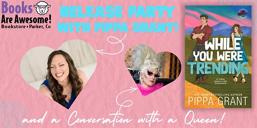 Author Event: "While You Were Trending" Release Party with Pippa Grant!