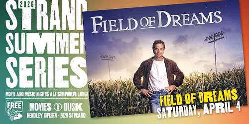 Field of Dreams - Strand Summer Series