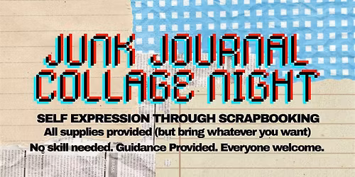 Junk Journal Collage Night: Self Expression Through Scrapbooking