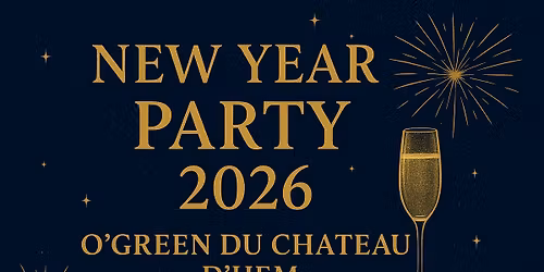 NEW YEAR PARTY 2026 \u2013 O\u2019GREEN du Ch\u00e2teau d\u2019Hem