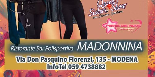 Queen Sister Show e Parrucche Pazze - Ristorante Bar polisportiva Madonnina Modena — Ristorante Bar Polisportiva Madonnina