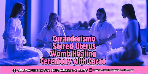 Curanderismo Womb Healing Ceremony with Cacao