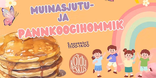 Muinasjutu- ja pannkoogihommik lastele