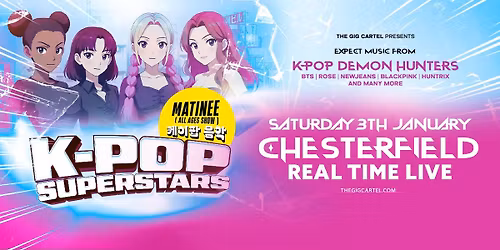 K-Pop Superstars \/\/ Chesterfield Real Time Live (All ages)