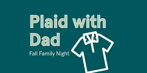 Plaid with Dad Fall Family Night