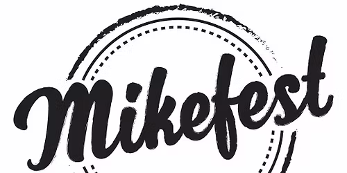 MikeFest 2025