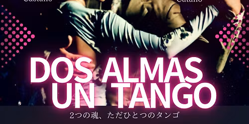Dos Almas Un Tango-\u4e8c\u3064\u306e\u9b42\u3001\u305f\u3060\u3072\u3068\u3064\u306e\u30bf\u30f3\u30b4-
