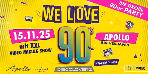 WE LOVE 90s - Bremerhavens gro\u00dfe 90er Party