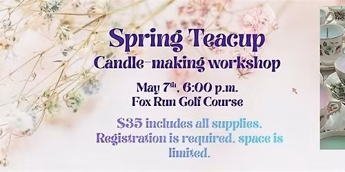Spring Teacup Candle-making workshop