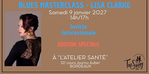 BLUES Masterclass - LISA CLARKE - Danse Swing - Bordeaux - Atelier Sant\u00e9